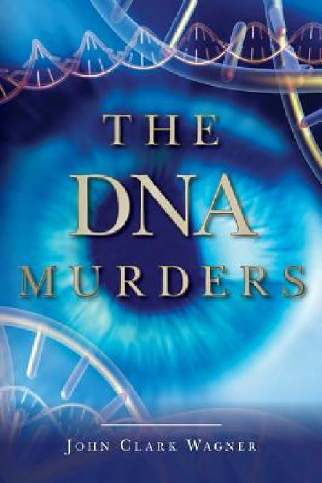 The DNA Murders by John Clark Wagner