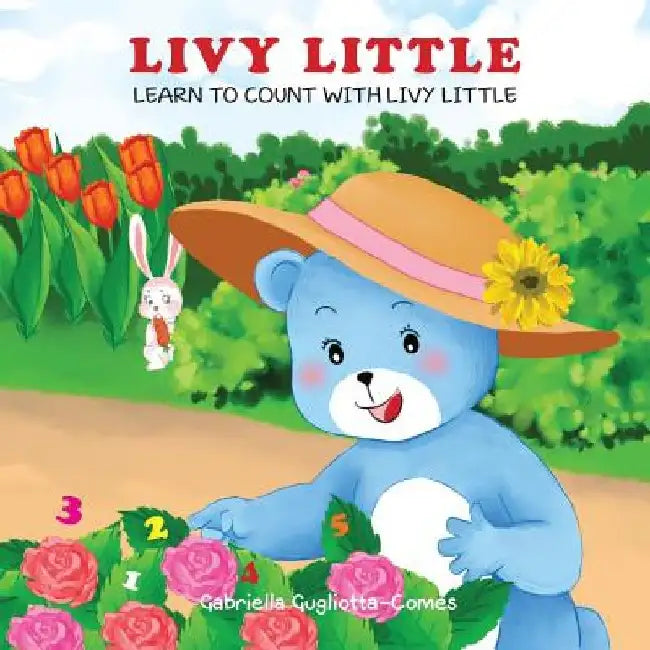Livy Little: Learn to Count with Livy Little by Gabriella Gugliotta Comes