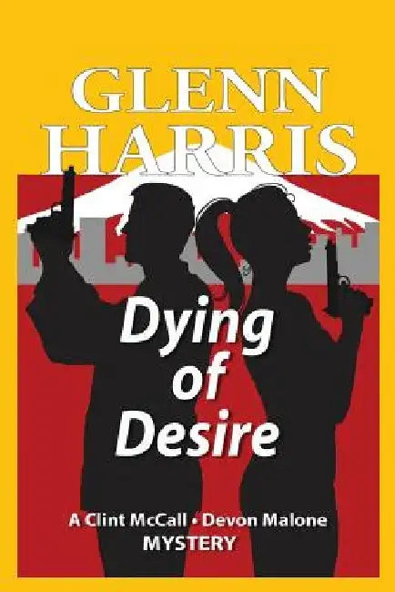 Dying of Desire by Glenn Harris