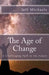 The Age of Change: A Challenging Path to the Future by Jeff Michaels