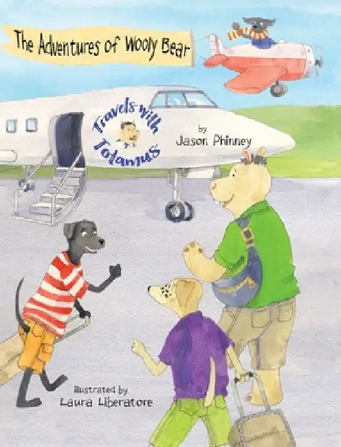 The Adventures of Wooly Bear: Travels with Totamus by Jason Phinney