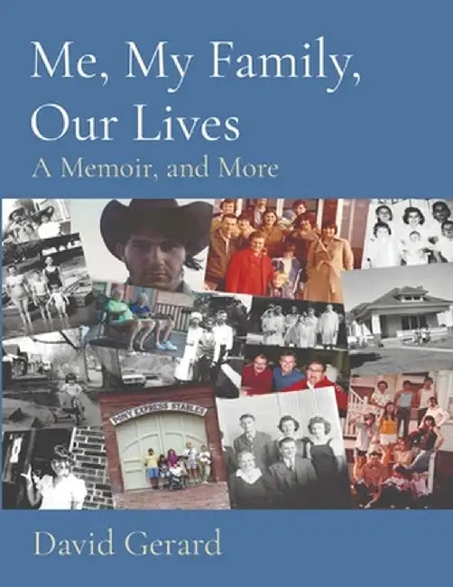 Me, My Family, Our Lives: A Memoir, and More by David Gerard