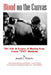 Blood on the Canvas: The Life & Legacy of Boxing Icon, Canto "TNT" Robledo by Joseph C. Robledo