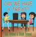 Can We Have A Treat? by S. a. Dymond, Shiloh Dymond