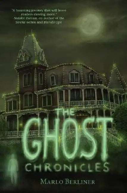 The Ghost Chronicles by Marlo Berliner