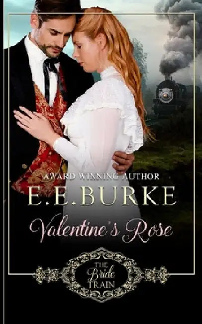 Valentine's Rose: Book 1, The Bride Train Series by Jena O'Connor