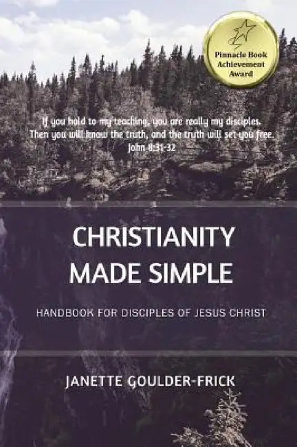 Christianity Made Simple: Handbook for Disciples of Jesus Christ by Janette M. Frick