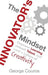 The Innovator's Mindset: Empower Learning, Unleash Talent, and Lead a Culture of Creativity by Couros, George