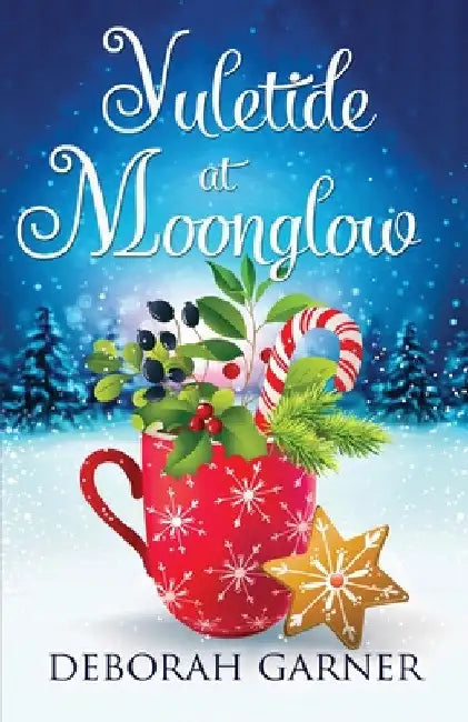 Yuletide at Moonglow by Deborah Garner