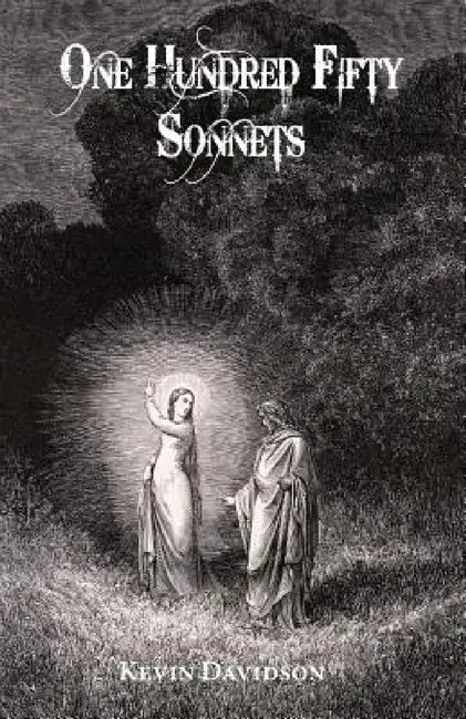 One-Hundred Fifty Sonnets by Kevin Davidson