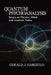 Quantum Psychoanalysis: Essays on Physics, Mind, and Analysis Today by Gerald J. Gargiulo