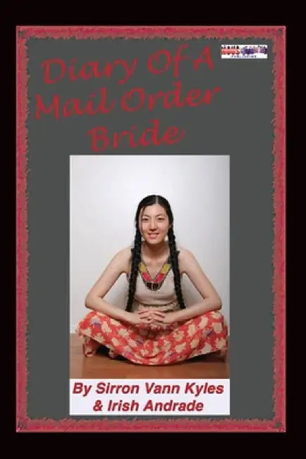 Diary Of A Mail Order Bride by Sirron Vann Kyles