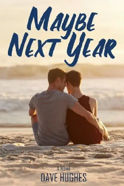 Maybe Next Year by Dave Hughes