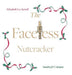 The Faceless Nutcracker by Elizabeth Lee Sorrell, Sandra Js Coleman