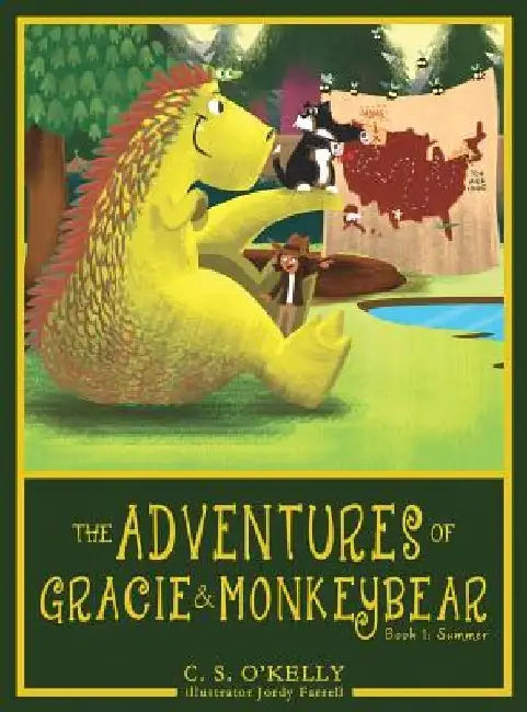 The Adventures of Gracie & MonkeyBear: Book 1: Summer by C. S. O'Kelly