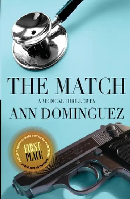 The Match: A Medical Thriller by Ann Dominguez