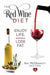 Red Wine Diet: Enjoy Life. Lose Fat. by McDermott Art