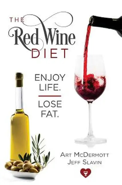 Red Wine Diet - Slavin Cover: Enjoy Life. Lose Fat. by McDermott, Art