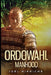 Ordowahl Manhood by Joel H. Hinrichs