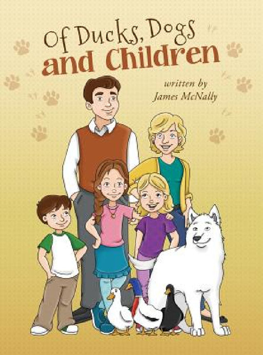 Of Ducks, Dogs and Children by James McNally