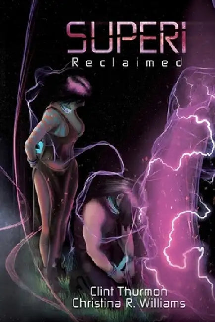 Superi: Reclaimed by Clint Thurmon