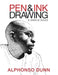 Pen and Ink Drawing: A Simple Guide by Alphonso Dunn