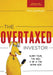 The Overtaxed Investor: Slash Your Tax Bill & Be a Tax Alpha Dog by Phil Demuth