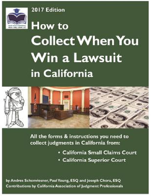 How to Collect When You Win a Lawsuit in California by Andres Schonviesner, Paul Young, Joseph Chora