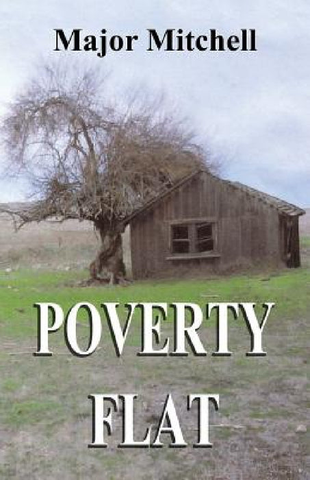 Poverty Flat by Major L. Mitchell