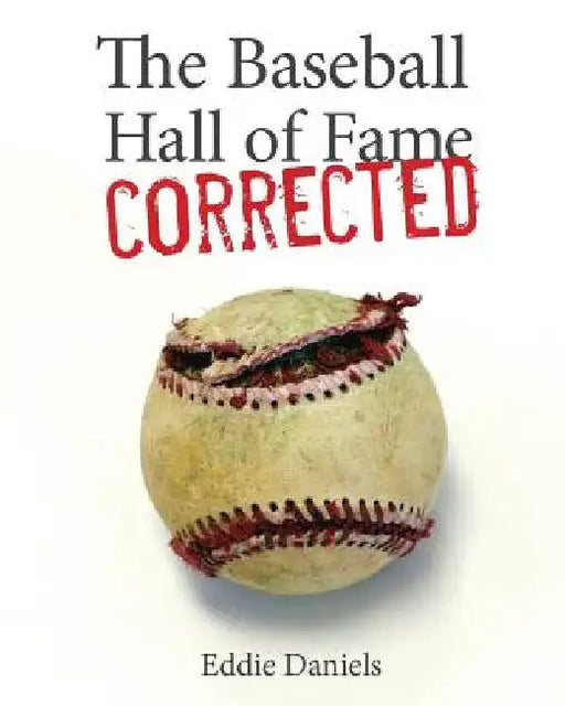 The Baseball Hall of Fame Corrected by Eddie Daniels