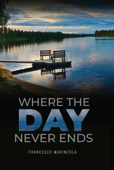 Where The Day Never Ends by Francesco Marincola