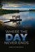 Where The Day Never Ends by Francesco Marincola
