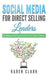 Social Media for Direct Selling Leaders: Growing and Supporting Your Team Online by Karen Clark