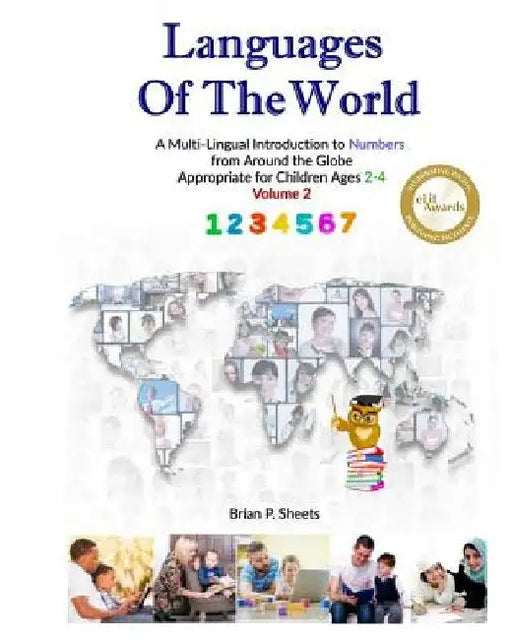 Languages of the World: A Multi-Lingual Introduction to Numbers from Around the Globe by Brian P. Sheets