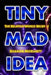 Tiny Mad Idea: The Relative World Belief - I by Sharon Moriarty
