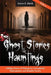 True Ghost Stories and Hauntings, Volume III: Chilling Stories of Poltergeists, Unexplained Phenomenon, and Haunted Houses by Simon Murik