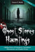 True Ghost Stories and Hauntings, Volume IV: Chilling Stories of Poltergeists, Unexplained Phenomenon, and Haunted Houses by Simon B. Murik