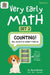 Very Early MATH: SET 2 - COUNTING! How To Do It & What It Tells Us by Marty Epstein