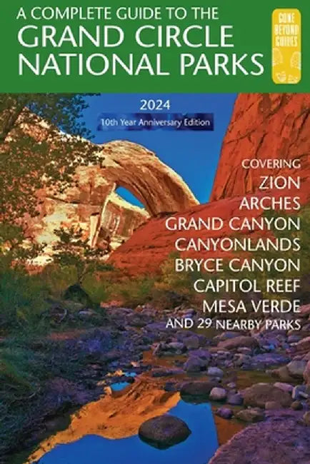 A Complete Guide to the Grand Circle National Parks: Covering Zion, Bryce Canyon, Capitol Reef, Arches, Canyonlands, Mesa Verde, and Grand Canyon Nati by Eric Henze