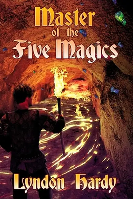 Master of the Five Magics: 2nd Edition by Lyndon M. Hardy