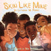 Skin Like Mine by Perry, Latashia M.