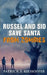 Russel and Sid Save Santa from Zombies by Patrick Kilhoffer