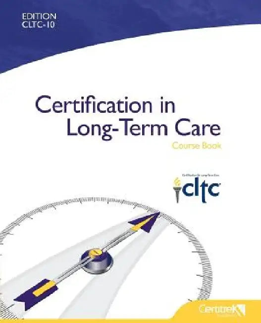 Certification in Long-Term Care Course Book by Publishing Certitrek