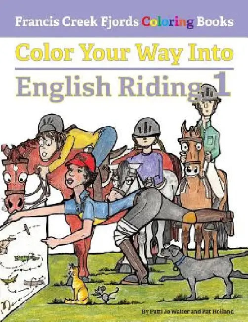 Color Your Way Into English Riding 1 by Pat Holland