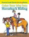 Color Your Way Into Horseback Riding by Pat Holland
