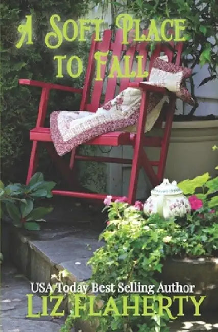 A Soft Place to Fall by Liz Flaherty