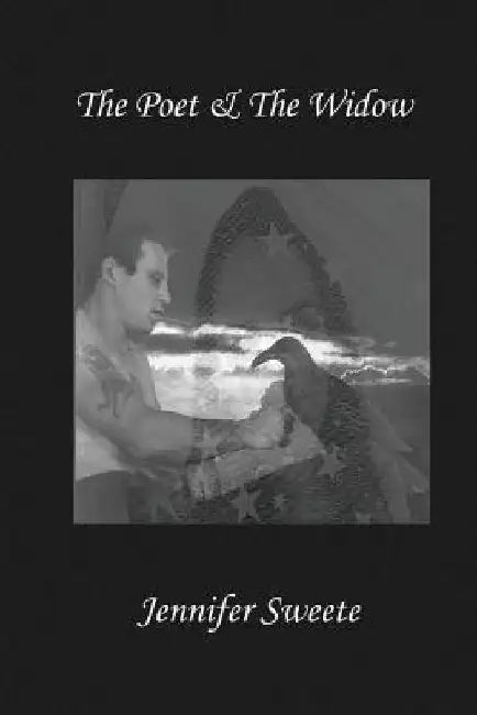 The Poet & the Widow by Jennifer Sweete