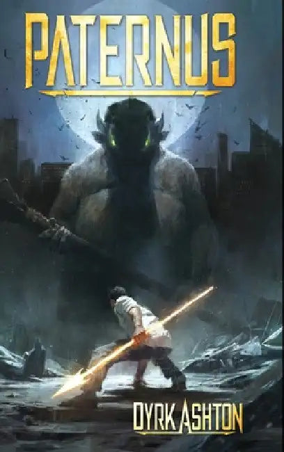 Paternus: Rise of Gods by Dyrk Ashton