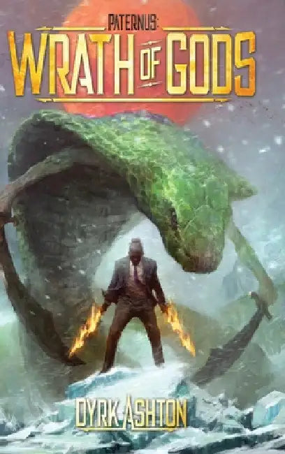 Paternus: Wrath of Gods by Dyrk Ashton