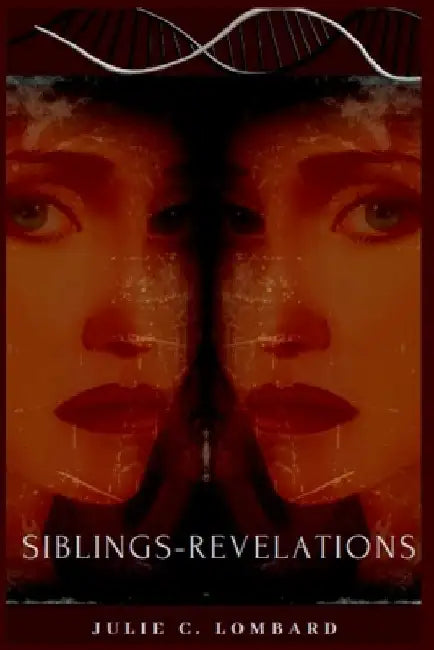 Siblings-Revelations by Julie C. Lombard